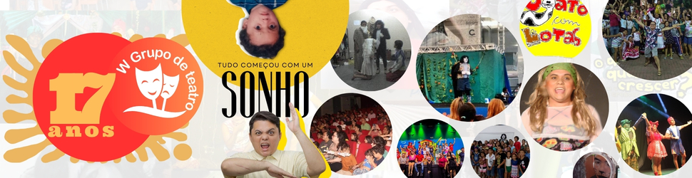 W Grupo de Teatro - 17 Anos